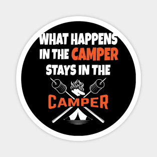 What happens in the camper stays in the camper Magnet